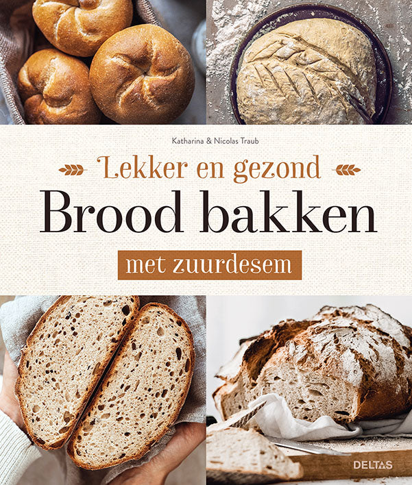 Deltas Lekker en gezond brood bakken met zuurdesem book cover showing bread and baking ingredients in a warm kitchen setting